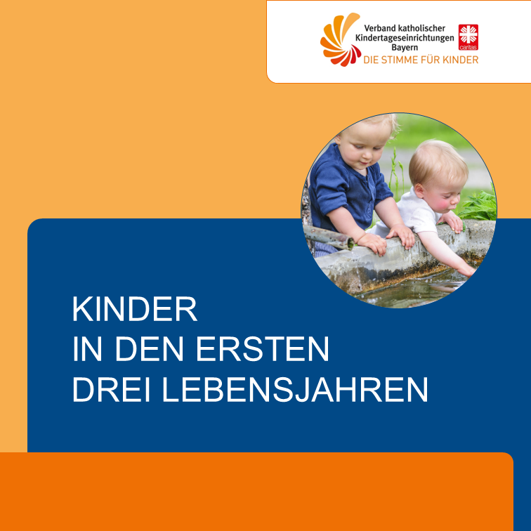 Kinder in den ersten drei Lebensjahren - Verband kath. Kitas Bayern e.V.