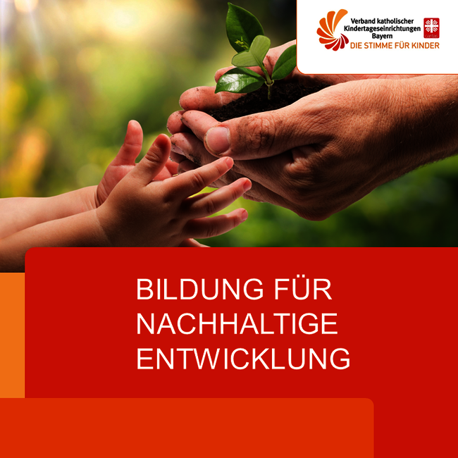 Kachel Bildung für nachhaltige Entwicklung - Verband kath. Kitas Bayern e.V. 