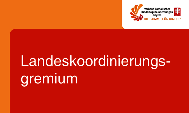 Landeskoordinierungsgremium - Verband kath. Kindertageseinrichtungen Bayern e.V.