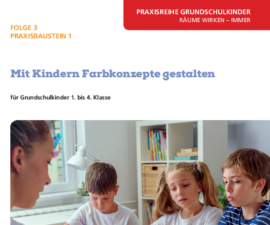 Praxisreihe Grundschulkinder Folge 3 - Farbkonzepte gestalten