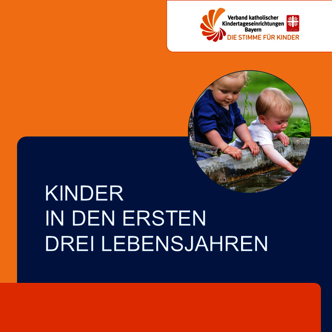 Kinder in den ersten drei Lebensjahren - Verband kath. Kitas Bayern e.V. 
