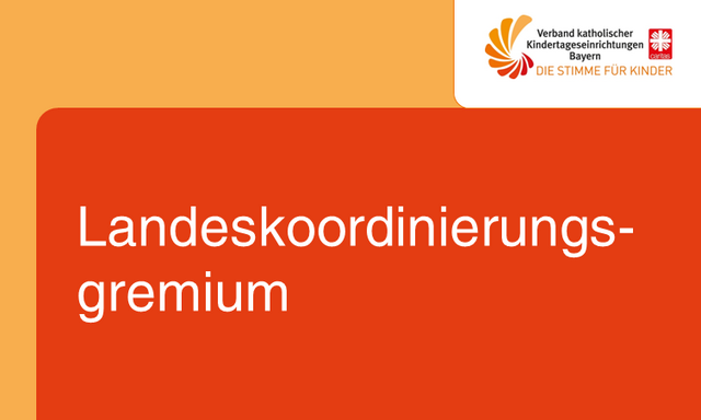 Landeskoordinierungsgremium - Verband kath. Kindertageseinrichtungen Bayern e.V.