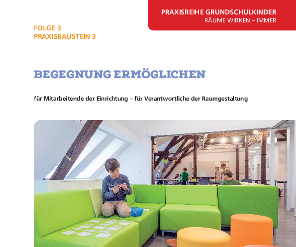 Praxisreihe Grundschulkinder Folge 3 - Räume wirken - immer